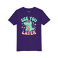See You Later – Cool Alligator Kids Tee