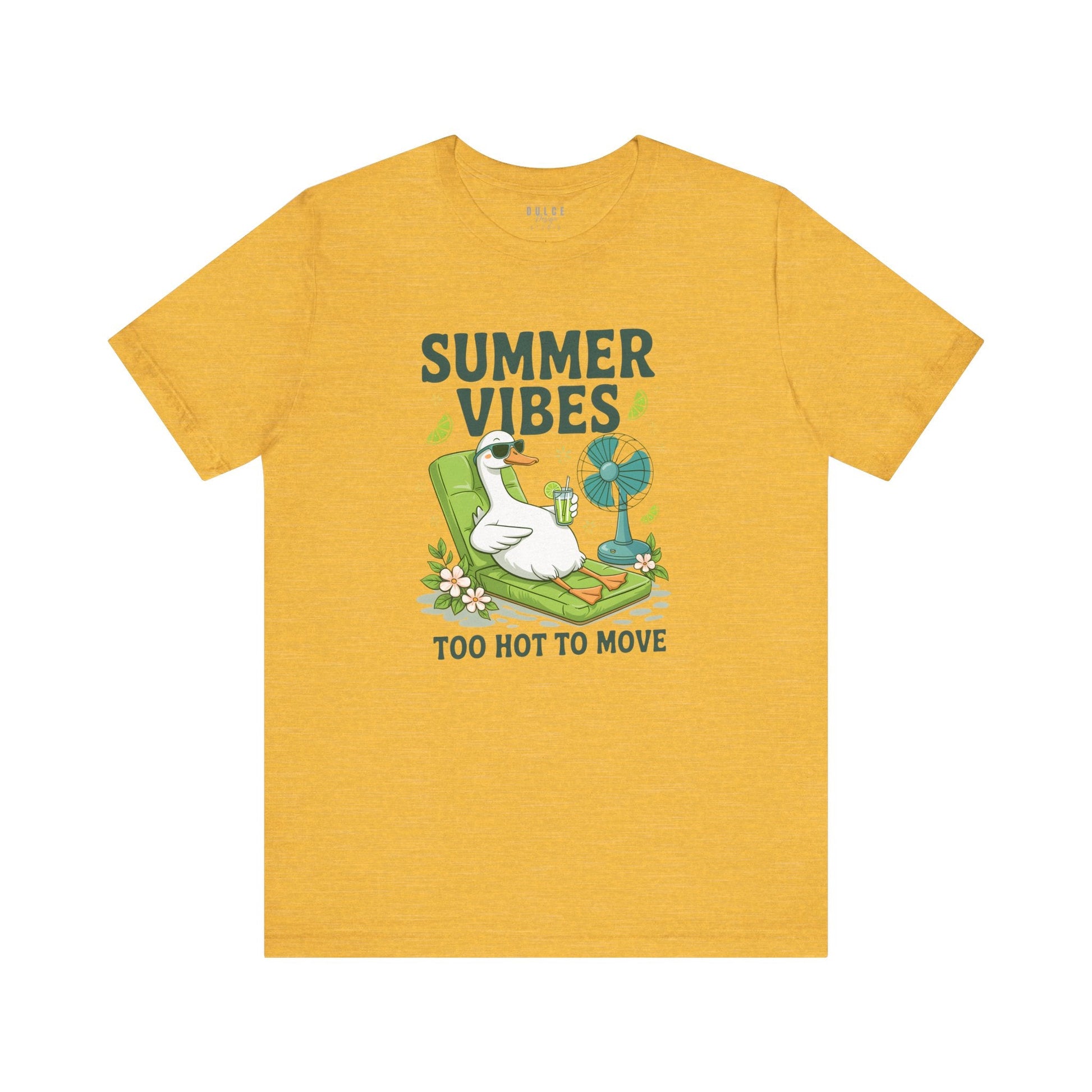 Summer Vibes Duck Shirt – Too Hot to Move-  - Dulce Design Studio