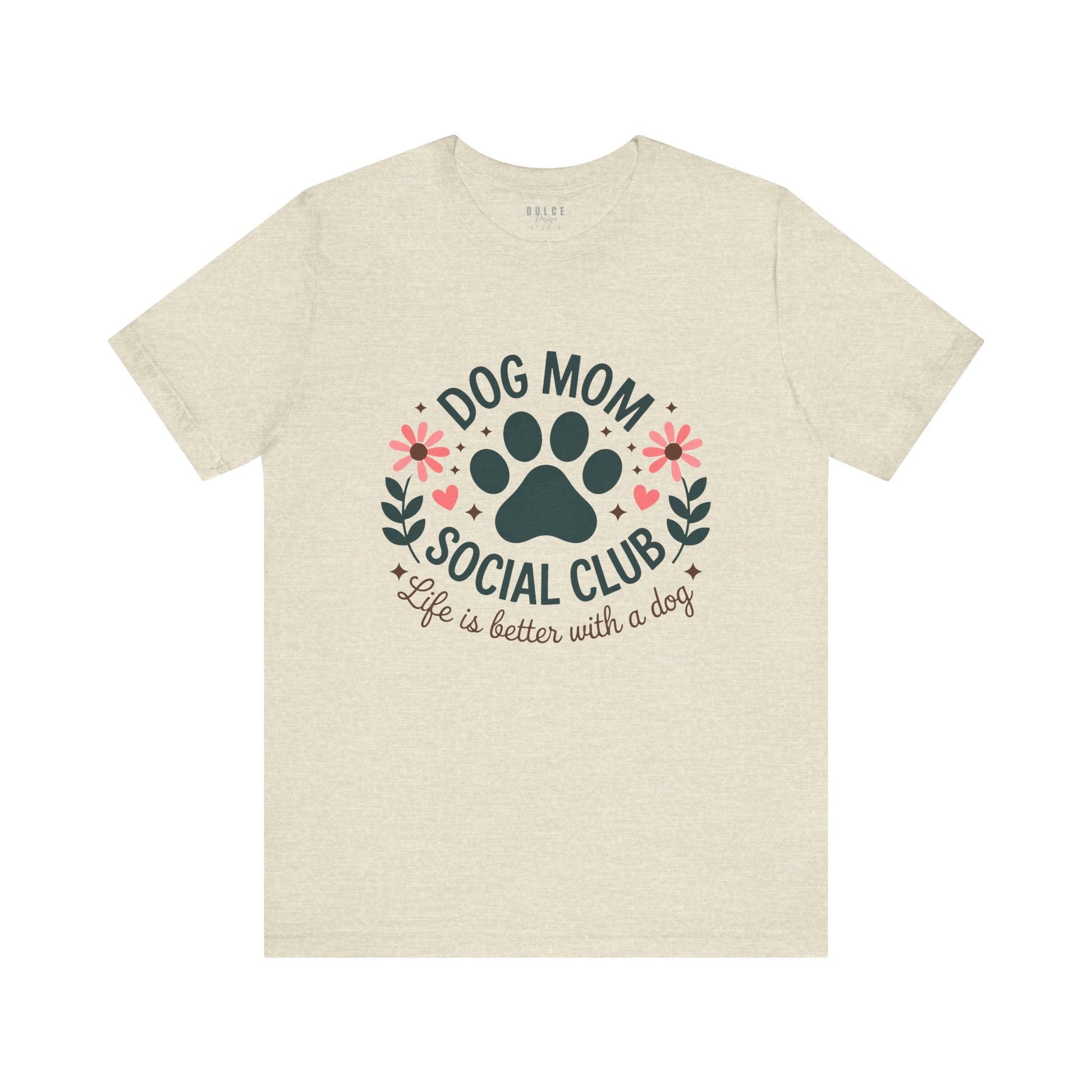 Dog Mom Shirt – Social Club Tee for Pet Lovers-  Heather Prism Natural / 3XL- Dulce Design Studio
