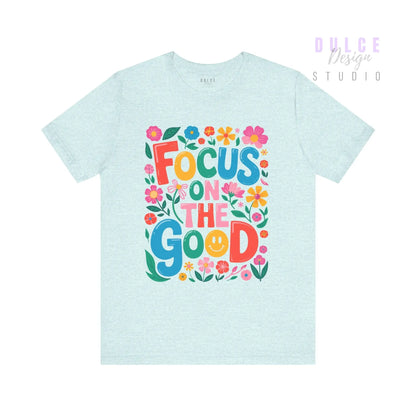 Focus on the Good Shirt – Colorful Positive Quote Teein  Product variant-