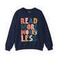 READ MORE WORRY LESS SWEATSHIRT