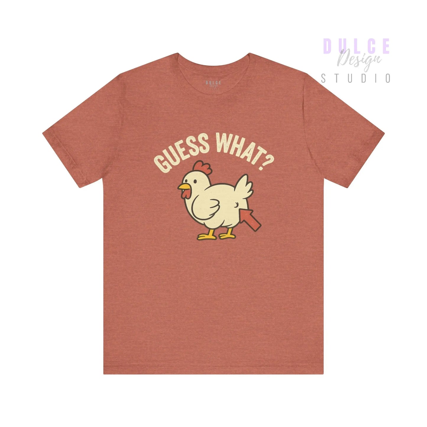 Guess What? Chicken Butt Tee -Adult - Dulce Design Studio