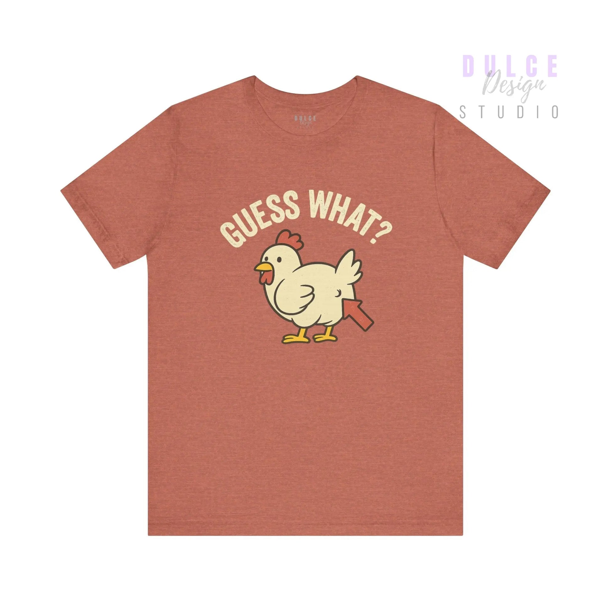 Guess What? Chicken Butt Tee -Adult - Dulce Design Studio