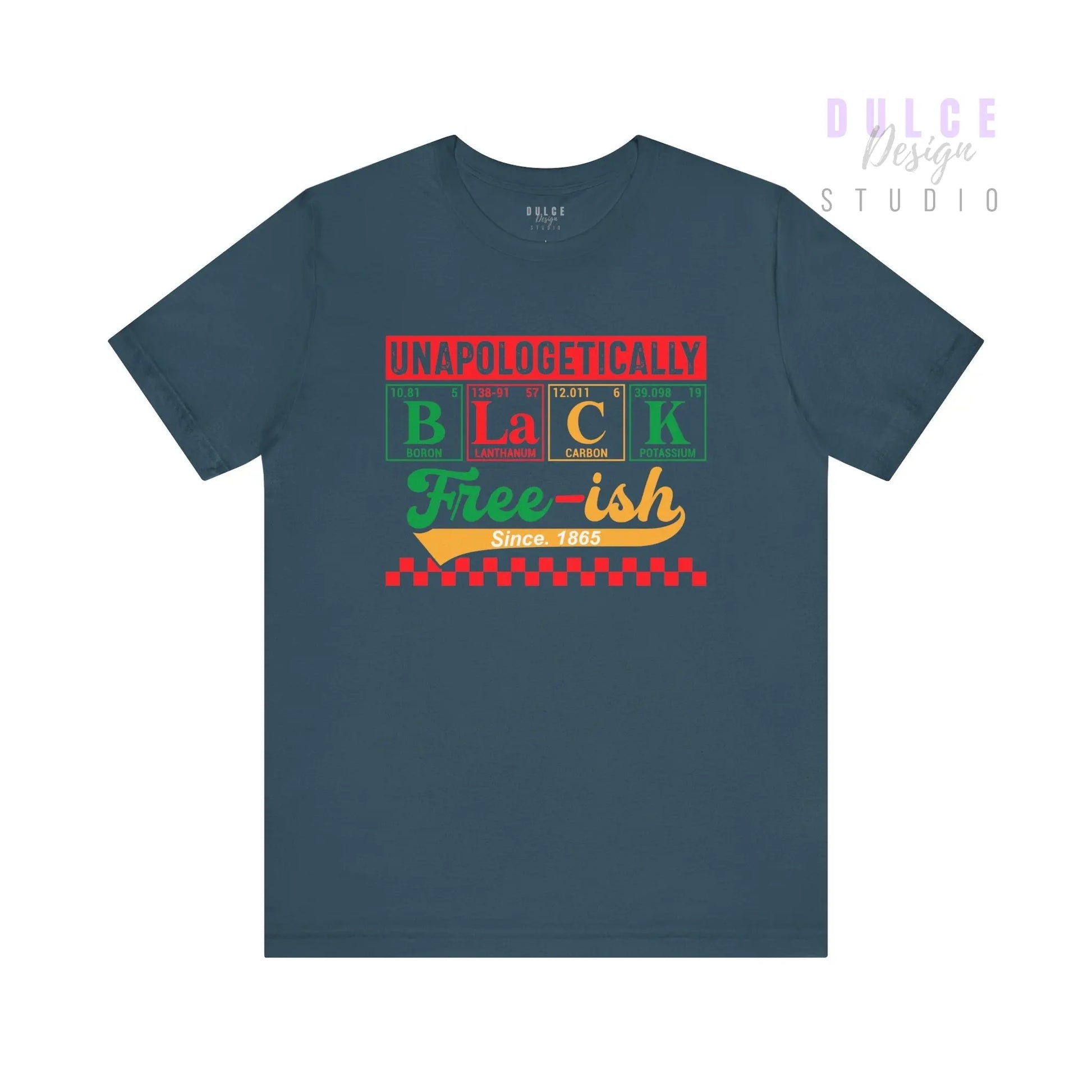 Unapologetically Black – Free-ish Since 1865 Tee - Dulce Design Studio