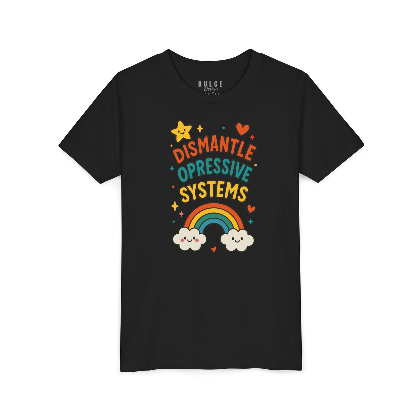 Dismantle Oppressive Systems – Rainbow Youth Tee