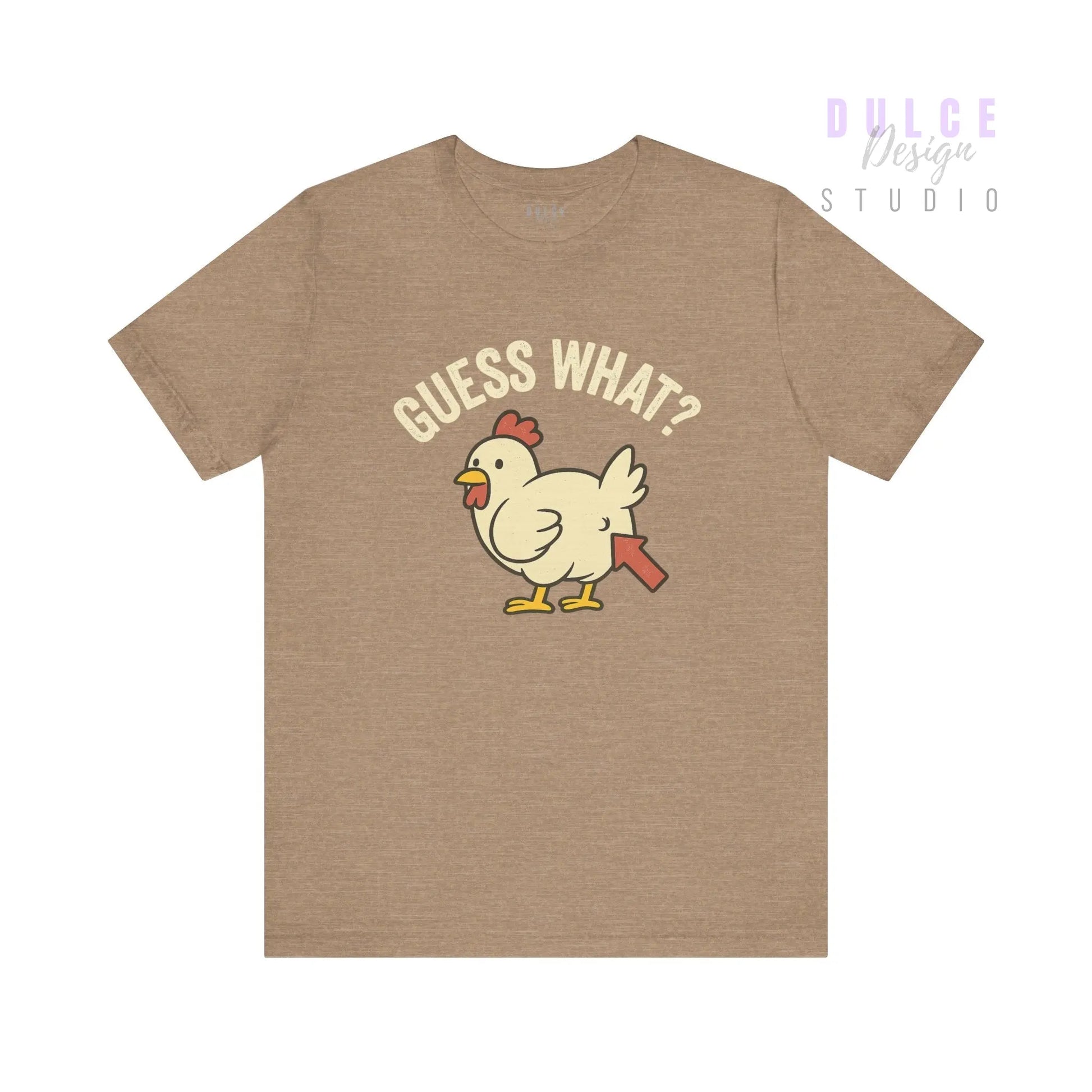Guess What? Chicken Butt Tee -Adult - Dulce Design Studio