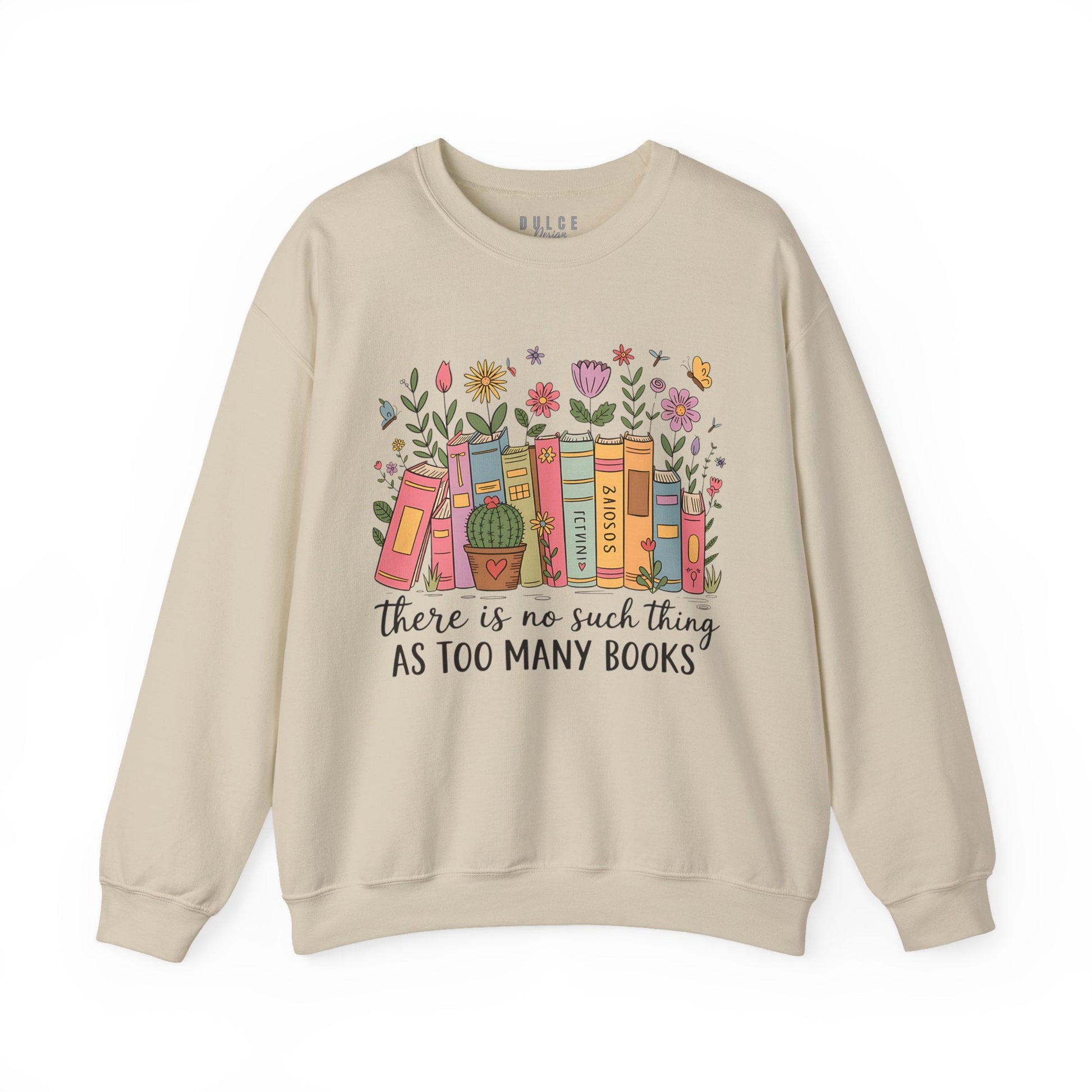 Too Many Books Sweatshirt-  - Dulce Design Studio