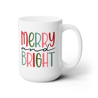 MERRY & BRIGHT 15oz MUG-  15oz- Dulce Design Studio