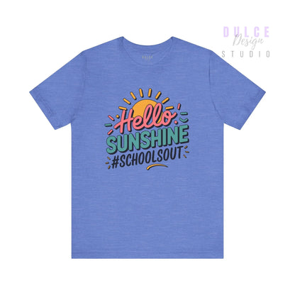 Hello Sunshine – #School’s Out Graphic Tee (Adult) - Dulce Design Studio
