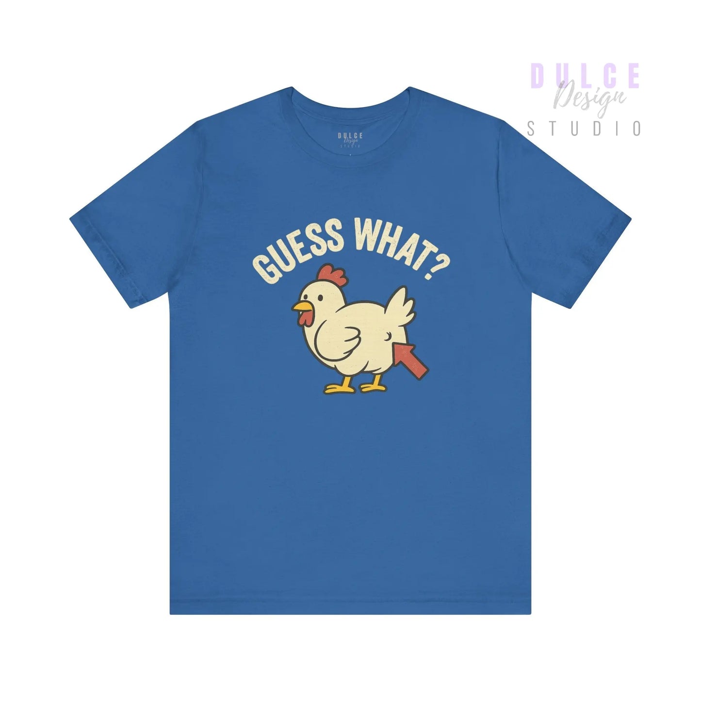 Guess What? Chicken Butt Tee -Adult - Dulce Design Studio