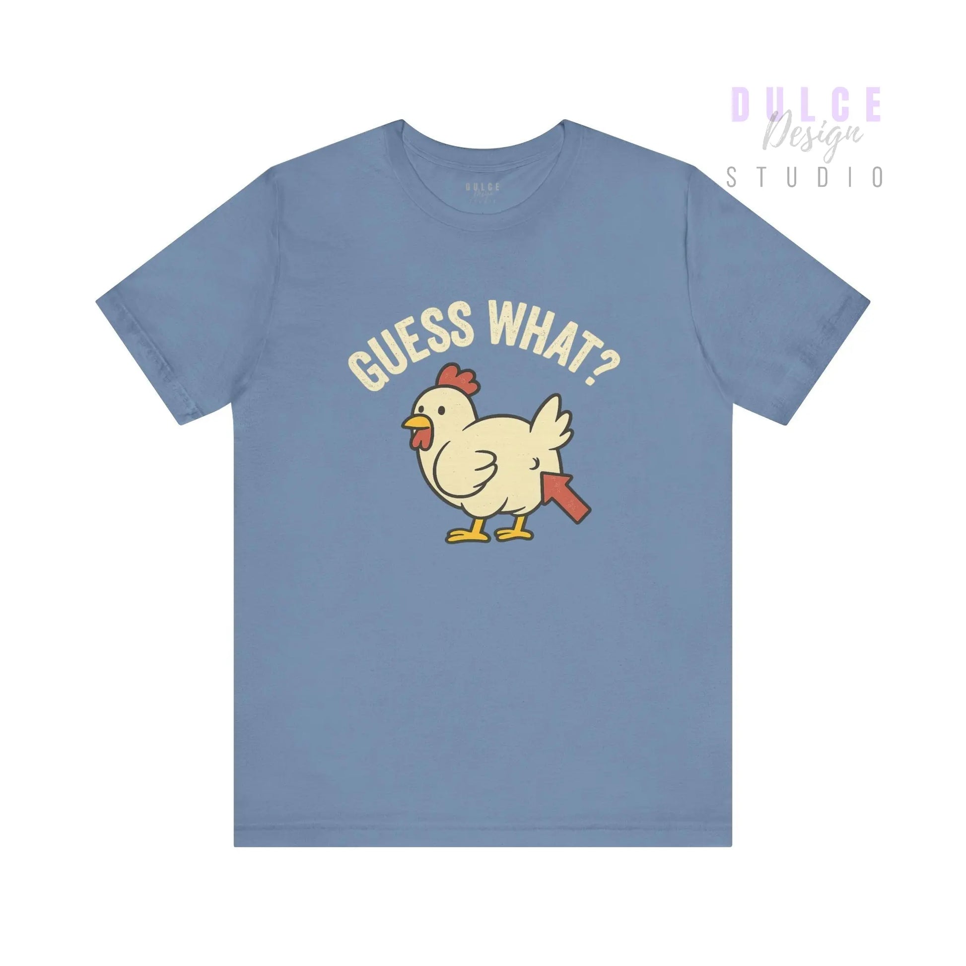 Guess What? Chicken Butt Tee -Adult - Dulce Design Studio
