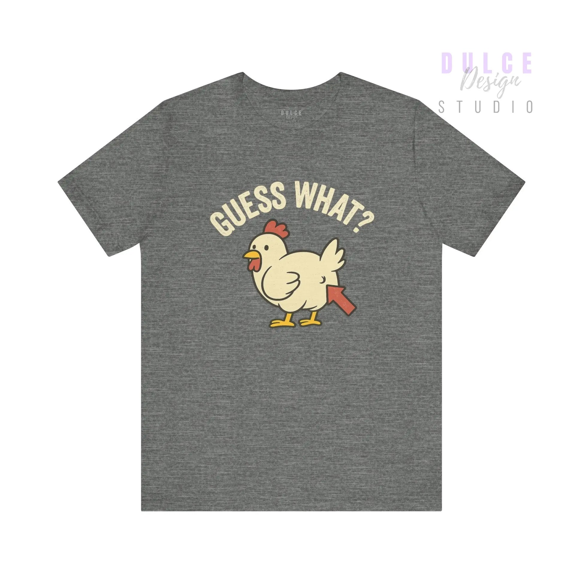 Guess What? Chicken Butt Tee -Adult - Dulce Design Studio
