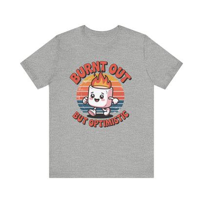 Burnt Out But Optimistic Shirt – Funny Marshmallow Retro Graphic Tee