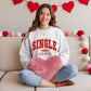 Single and Fabulous – Funny Valentine Sweatshirt - Dulce Design Studio