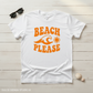 Beach Please - White Tee Flat Lay No Knot