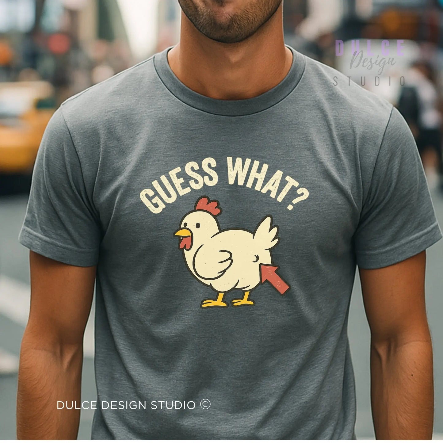 Guess What? Chicken Butt Tee -Adult - Dulce Design Studio