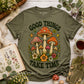 Good Things Take Time– Vintage Mushroom Floral  Tee