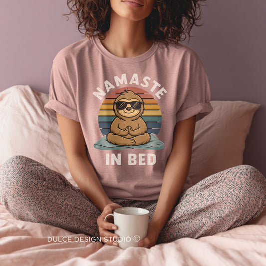 Namaste in Bed Shirt – Funny Yoga Sloth Graphic Tee