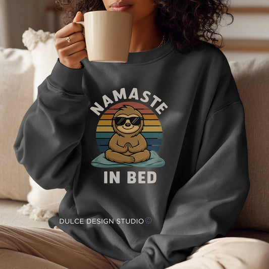 Namaste in Bed Sweatshirt – Funny Yoga Sloth Pullover