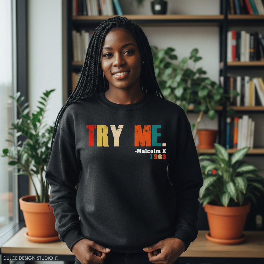 TRY ME Malcolm X 1963 black sweatshirt corrected
